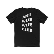 Load image into Gallery viewer, Anti Weeb Weeb Club